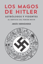Los Magos De Hitler - Jesús Hernández