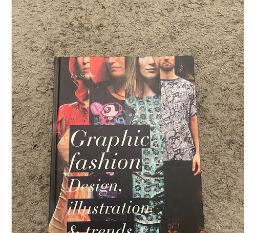 Libro Graphic Fashion Design, Illustration Y Trends