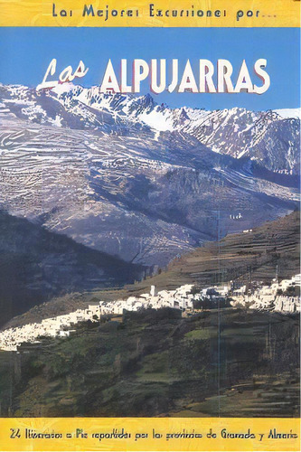 Las Alpujarras, De Fernández Calvo, Carlos. Editorial Ediciones El Senderista, Tapa Blanda En Español