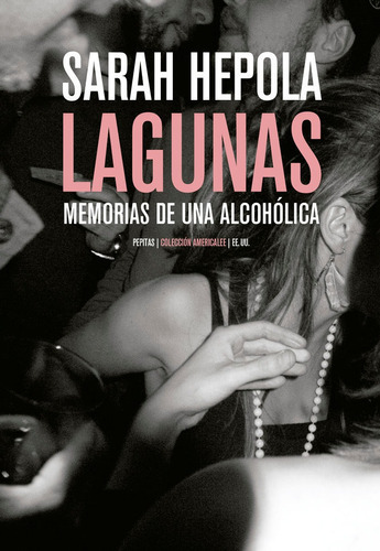 Lagunas, De Hepola, Sarah. Editorial Pepitas De Calabaza, Tapa Blanda En Español