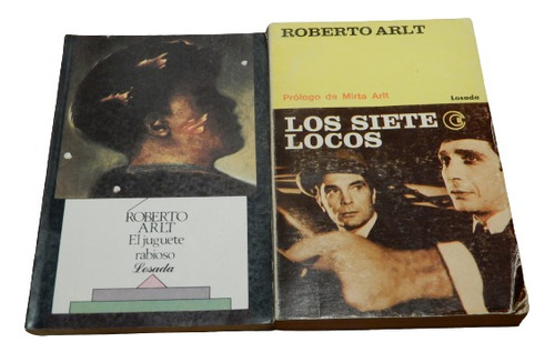 Lote 3 Libros De Roberto Arlt: Siete Locos, Juguete, Saverio