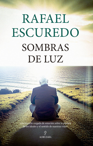 Sombras de luz, de ESCUREDO,RAFAEL. Editorial ALMUZARA EDITORIAL, tapa blanda en español