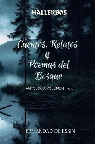 Cuentos, Relatos Y Poemas Del Bosque: Antología Hallerbos Vo