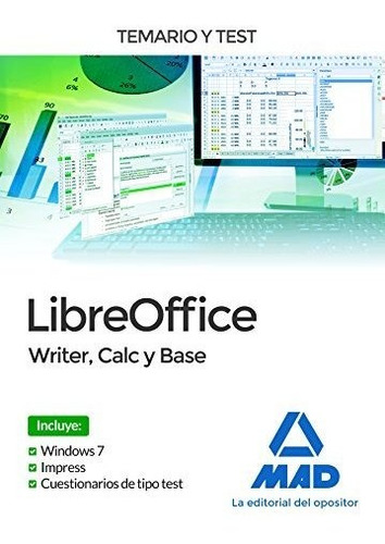 Libreoffice: Writer, Calc Y Base. Temario Y Test