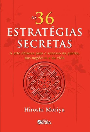 36 Estrategias Secretas, As - A Arte Chinesa Para O Sucesso 
