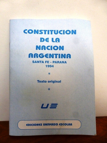 Constitucion De La Nacion Argentina - 1994  Universo Escolar