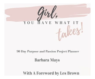 Libro Girl, You Have What It Takes!: 90 Day Purpose And P...