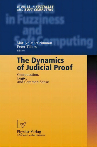 The Dynamics Of Judicial Proof, De Marilyn Maccrimmon. Editorial Springer Verlag Berlin Heidelberg Gmbh Co Kg, Tapa Dura En Inglés