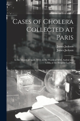 Libro Cases Of Cholera Collected At Paris: In The Month O...