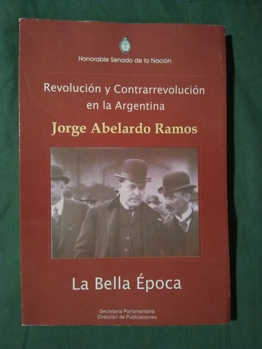 Ramos Jorge Abelardo  La Bella Época 1904-1922