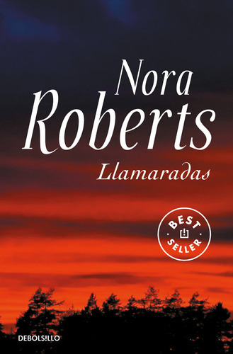 Llamaradas, De Roberts, Nora. Editorial Debolsillo, Tapa Blanda En Español