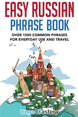 Libro De Frases En Ruso Fácil: Más De 1500 Frases Comunes Pa