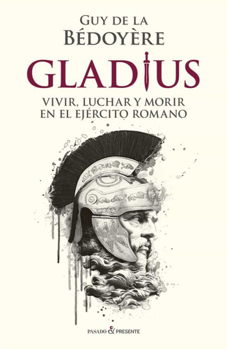 Gladius - Guy De La Bedoyere