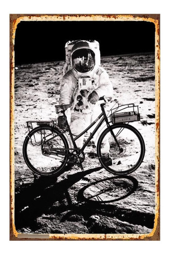 1 Cartel Metalico Letrero Astronauta Con Bici Luna 40x28 Cms