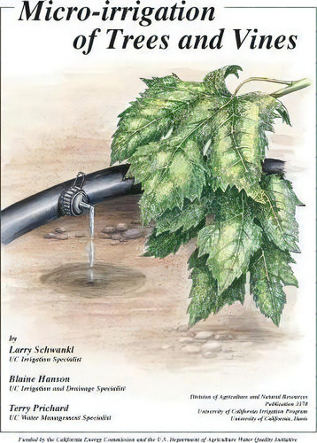 Micro-irrigation Of Trees And Vines, De Larry Schwankl. Editorial Regents Of The University Of California, Tapa Blanda En Inglés, 1996