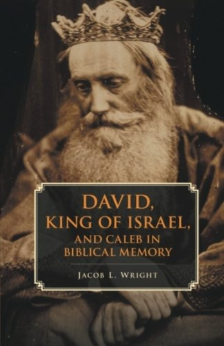 David, King Of Israel, And Caleb In Biblical Memory