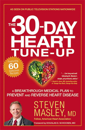 The 30-day Heart Tune-up: A Breakthrough Medical Plan To Pre