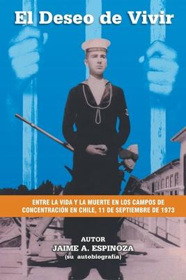 Libro El Deseo De Vivir : Entre La Vida Y La Muerte En Lo...