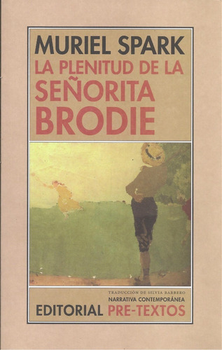 La Plenitud De La Señorita Brodie - Muriel Spark