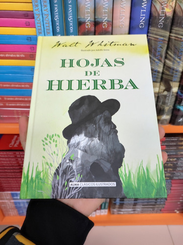 Libro Hojas De Hierba - Walt Whitman - Alma Clásicos 