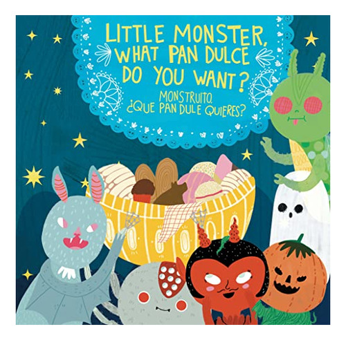 Book : Little Monster, What Pan Dulce Do You Want? /...