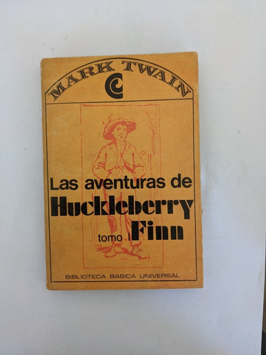Las Aventuras De Huckleberry Finn - Tomo I Y Ii - Mark Twain