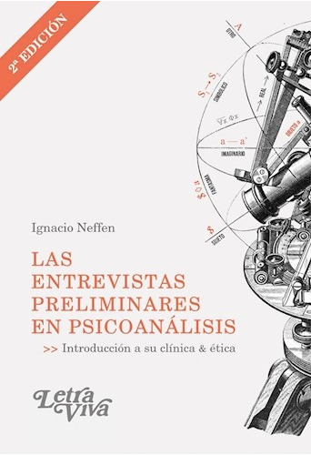 Entrevistas Preliminares En Psicoanalisis, Las, De Neffen, Ignacio. Editorial Letra Viva, Tapa Tapa Blanda En Español