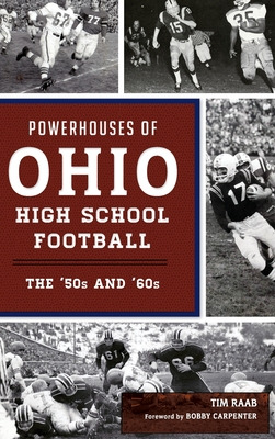 Libro Powerhouses Of Ohio High School Football: The 50s A...