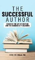 Libro The Successful Author : Discover The Art Of Writing...