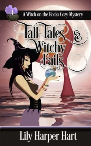 Tall Tales And Witchy Fails (a Witch On The Rocks Co, de Hart, Lily Harper. Editorial Independently Published en inglés
