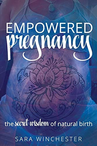 Libro: Empowered Pregnancy: The Secret Wisdom To Natural