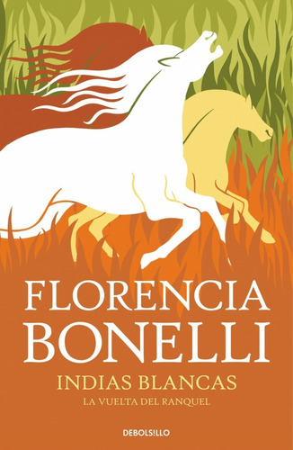 Indias Blancas 2 -  Florencia Bonelli - Debolsillo Libro