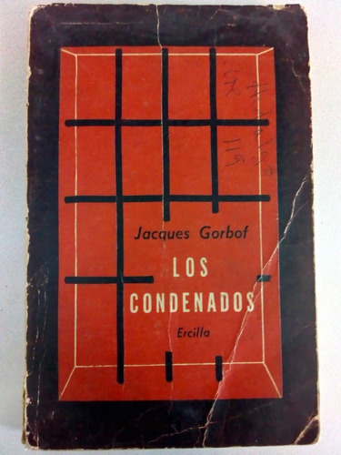 Los Condenados. Jacques Gorbof. Ediciones Ercilla. 1957.