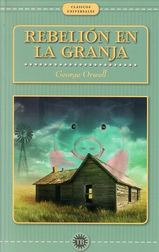 Rebelión en la granja, de George Orwell. Editorial TOTAL BOOK, tapa blanda en español