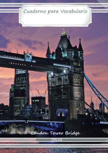 Cuaderno Para Vocabulario Din A5 - London Tower Bridge: 2 Co