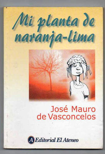 Mi Planta De Naranja Lima - Jose De Vasconcelos Usado 