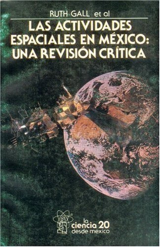 Libro Las Actividades Espaciales En Mã©xico : Una Revisiã...