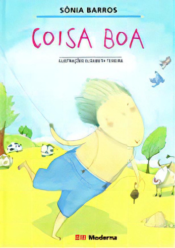 COISA BOA: GIRASSOL, de SONIA BARROS. Editora Moderna, capa mole em português, 2008