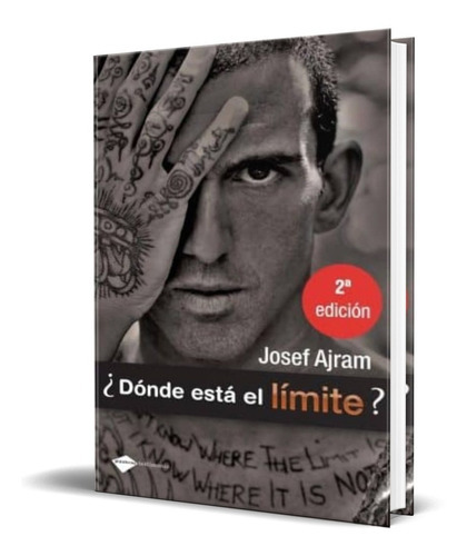 Donde Esta El Limite, De Josef Ajram. Editorial Plataforma, Tapa Blanda En Español, 2013