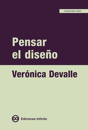 Imagen 1 de 1 de Pensar El Diseño // Verónica Devalle