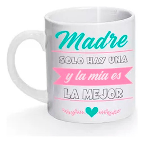 Tazón/taza/mug Madre Solo Hay Una Dia De Las Madres 127
