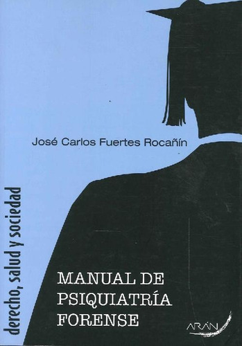 Libro Manual De Psiquiatría Forense De José Carlos Fuertes R