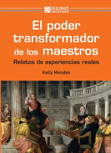 Libro El Poder Transformador De Los Maestros - Mendes Ara...