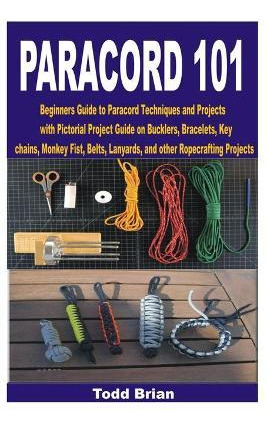 Libro Paracord 101 : Beginners Guide To Paracord Techniqu...