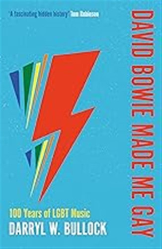 David Bowie Made Me Gay: 100 Years Of Lgbt Music / Vva