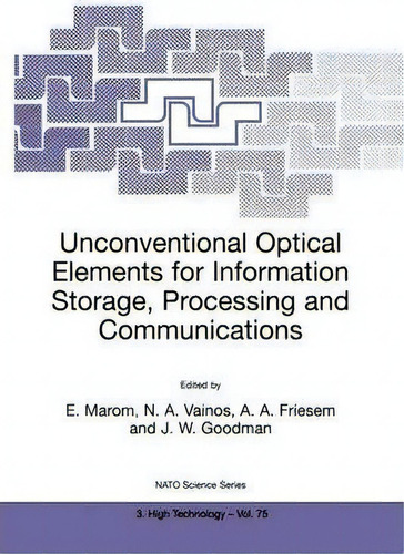 Unconventional Optical Elements For Information Storage, Processing And Communications, De Emanuel Marom. Editorial Springer, Tapa Dura En Inglés
