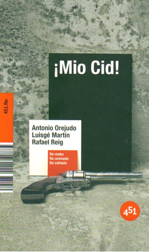 Mio Cid! - Orejudo, Antonio/martin, Luisge/reig, Rafael