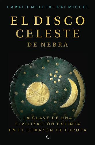 El Disco Celeste De Nebra (libro Original)