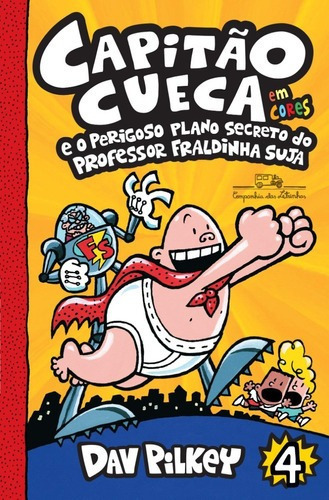 Capitão Cueca Volumes 4 E 5 - Dav Pilkey, De Dav Pilkey. Editorial Companhia Das Letras, Capa Mole Em Português, 2018
