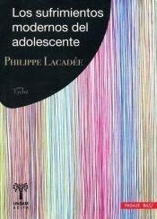 Los Sufrimientos Modernos Del Adolescente - Lacadée, Philipp